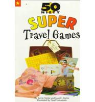 50 Nifty Super Travel Games