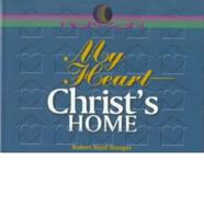 My Heart, Christ's Home