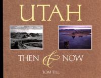 Utah, Then & Now