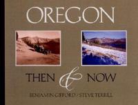 Oregon, Then & Now
