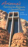 Arizona's Sanctuaries, Retreats, and Sacred Places