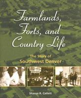 Farmlands, Forts, and Country Living