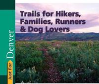 Best Denver Trails for Hikers, Families, Runners, & Dog Lovers
