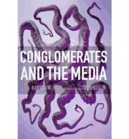 Conglomerates and the Media