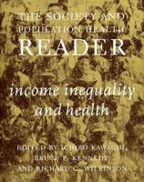 The Society and Population Health Reader. Vol. 1 Income Inequality and Health