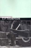 The Essential E.P. Thompson