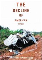 The Decline of American Power