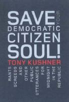 Save Your Democratic Citizen Soul!