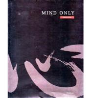 Mind Only: Essence Of Zen