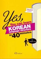 Yes, You Can Learn Korean Language Structure In 40 Minutes!