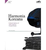 3. Harmonia Koreana : A Short History Of 20Thcentury Korean Music