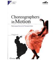 9. Choreographers In Motion: Retrospective And Perspectives