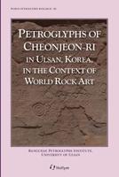 Petroglyphs of Cheonjeon-Ri in Uslan, Korea, in the Context of World Rock Art