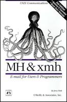 MH & Xmh: E-Mail for Users & Programmers