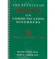 The Effects of Drugs on Communication Disorders