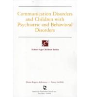 Communication Disorders and Children With Psychiatric and Behavioral Disorders