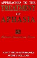 Approaches to the Treatment of Aphasia