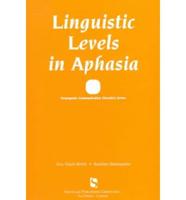 Linguistic Levels in Aphasiology