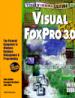 The Visual Guide to Visual FoxPro 3.0