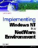 Implementing Windows NT in a NetWare Environment