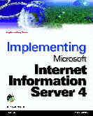 Implementing Microsoft Internet Information Server 4