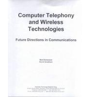 Computer Telephony and Wireless Technologies
