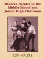 Readers Theatre in the Middle School and Junior High Classroom