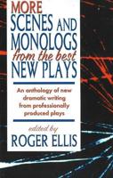 More Scenes and Monologs from the Best New Plays