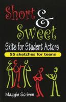 Short & Sweet Skits for Student Actors