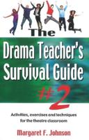 The Drama Teacher's Survival Guide #2
