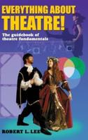 Everything About Theatre!