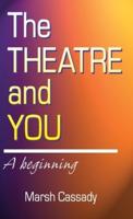 Theatre and You