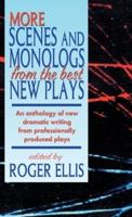More Scenes and Monologs from the Best New Plays