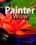 The Painter Wow! Book : Tips, Tricks, and Techniques for Fractal Painter 3.1