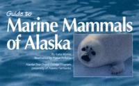 Guide to Marine Mammals of Alaska