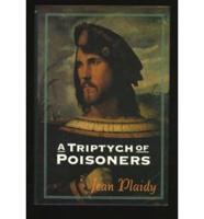 Triptych of Poisoners