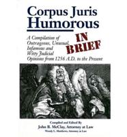 Corpus Juris Humorous: In Brief
