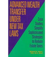 Advanced Wealth Transfer Under New Tax Laws