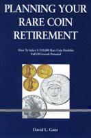 Planning Your Rare Coin Retirement