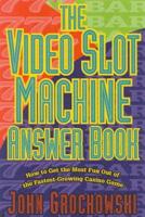 The Video Slot Machine Answer Book