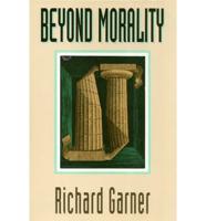 Beyond Morality