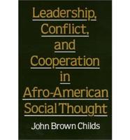 Leadership, Conflict, and Cooperation in Afro-American Social Thought
