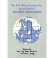 The New Asian Immigration in Los Angeles and Global Restructuring