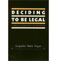Deciding to Be Legal