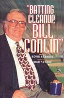"Batting Cleanup, Bill Conlin"