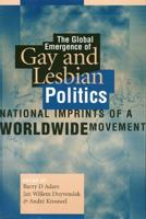 The Global Emergence of Gay and Lesbian Politics