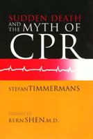 Sudden Death and the Myth of CPR