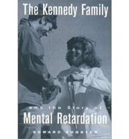 The Kennedy Family and the Story of Mental Retardation