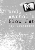 Andy Warhol's Blow Job