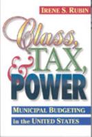 Class, Tax, and Power: Municipal Budgeting in the United States